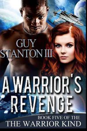 A Warrior's Revenge de Stanton, Guy S., III