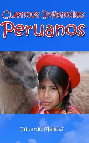 Cuentos Infantiles Peruanos de Eduardo M. Mendez