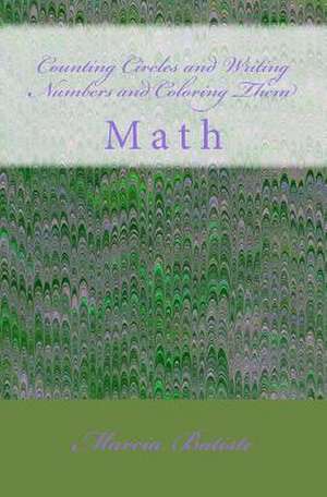 Counting Circles and Writing Numbers Then Coloring Them de Wilson, Marcia Batiste Smith