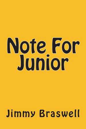 Note for Junior de Jimmy Braswell