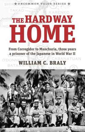 The Hard Way Home de William C. Braly