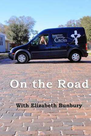 On the Road de Elizabeth Bunbury