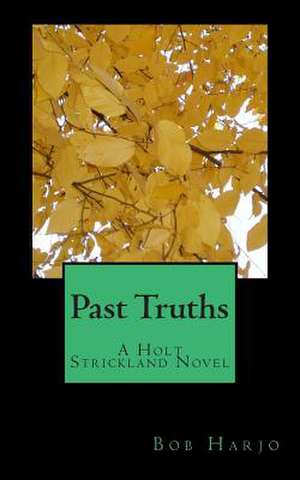 Past Truths de Bob Harjo