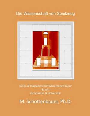 Die Wissenschaft Der Spielzeug de M. Schottenbauer