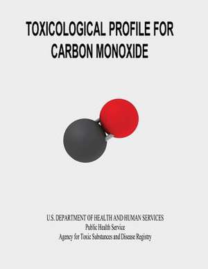 Toxicological Profile for Carbon Monoxide de U. S. Department of Heal Human Services