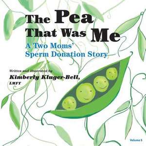 The Pea That Was Me (Volume 5) de Kimberly Kluger-Bell