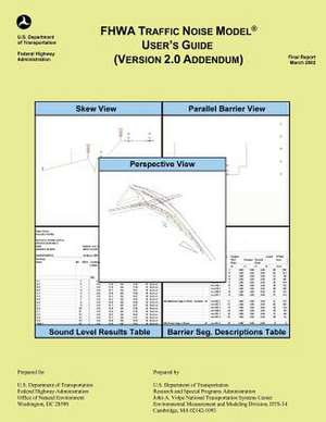 Fhwa Traffic Noise Model User's Guide- Version 2.0 Addendum de Cynthia S. y. Lee