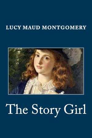 The Story Girl de Lucy Maud Montgomery