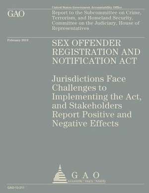 Sex Offender Registration and Notification ACT de Government Accountability Office (U S )