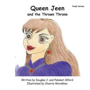 Queen Jeen and the Thrown Throne - Trade Version de MR Douglas J. Alford