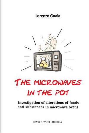 The Microwaves in the Pot de MR Lorenzo Guaia