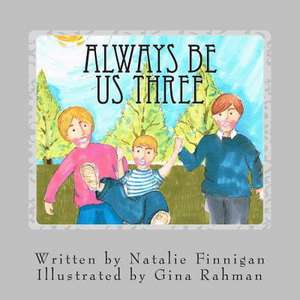 Always Be Us Three de Natalie Finnigan