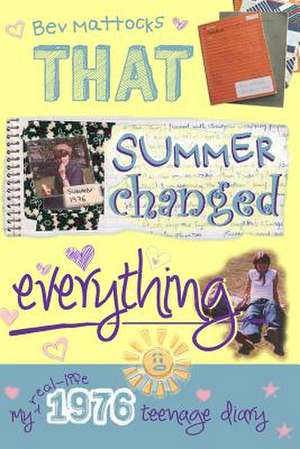 That Summer Changed Everything de Bev Mattocks