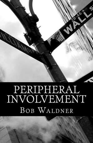 Peripheral Involvement de Bob Waldner