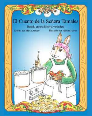 El Cuento de La Senora Tamales de Marta Arroyo