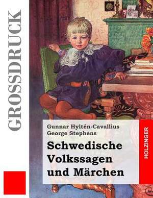 Schwedische Volkssagen Und Marchen (Grossdruck) de Gunnar Hylten-Cavallius