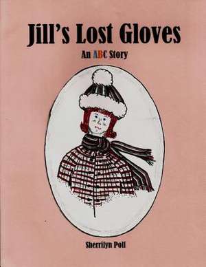 Jill's Lost Gloves de Sherrilyn Polf