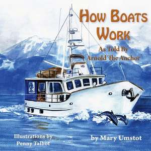 How Boats Work de Mary Umstot