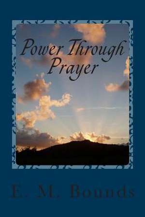 Power Through Prayer de Em Bounds