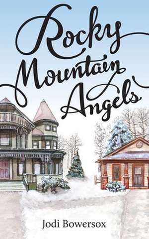 Rocky Mountain Angels de Jodi Bowersox