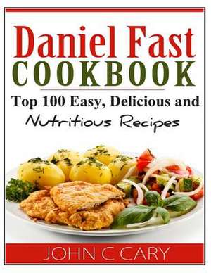 Daniel Fast Cookbook de John C. Cary