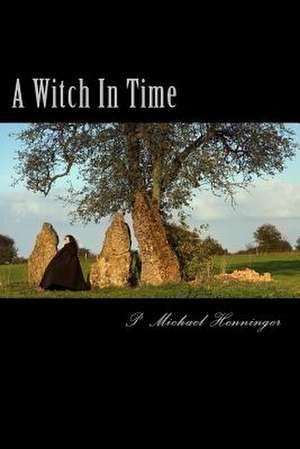 A Witch in Time de P. Michael Henninger