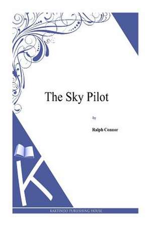 The Sky Pilot de Ralph Connor