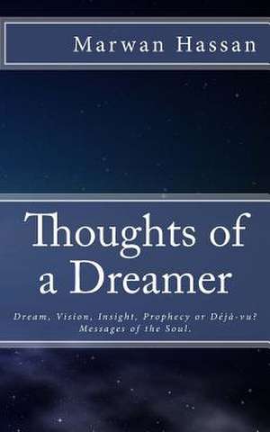 Thoughts of a Dreamer de Marwan Hassan