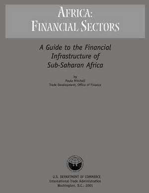 A Guide to Financial Infrastructure of Sub-Saharan Africa de Paula Mitchell