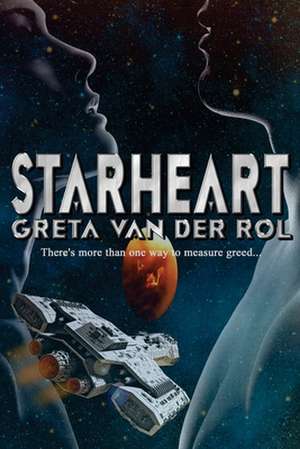 Starheart de Greta Van Der Rol