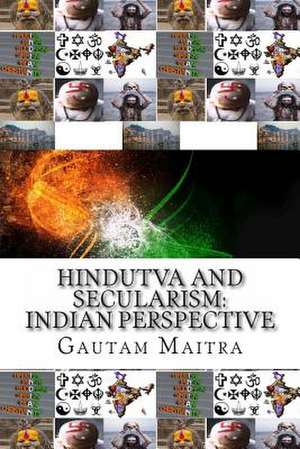 Hindutva and Secularism de MR Gautam Maitra