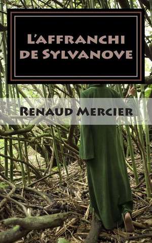 L'Affranchi de Sylvanove de Renaud Mercier