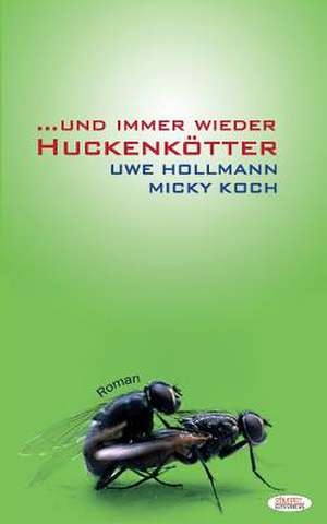 ...Und Immer Wieder Huckenkoetter de Uwe Hollmann Micky Koch