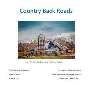 Country Back Roads de Miss Mary K. Hukill