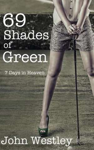 69 Shades of Green de John Westley