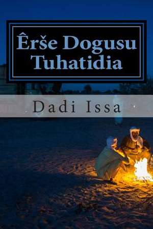 Erse Dogusu Tuhatida de Dadi Issa