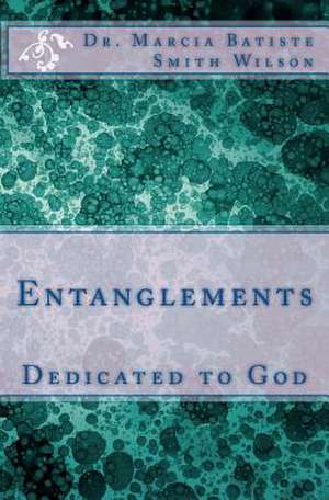 Entanglements de Wilson, Marcia Batiste Smith