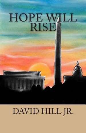 Hope Will Rise de David Hill Jr