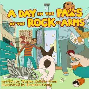 A Day in the Paws of the Rock of Arms de Wesley Collins-Arms