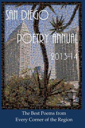 San Diego Poetry Annual 2013-14 de William Harry Harding