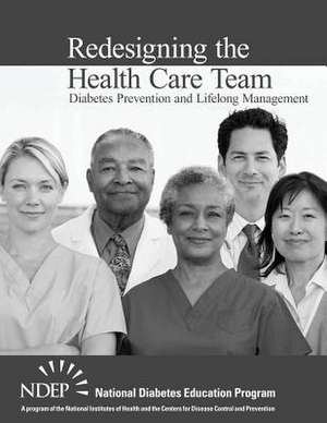 Redesigning the Health Care Team de National Diabetes Education Program