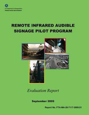 Remote Infrared Audible Signage Pilot Program Evaluation Report de Margaret Petrella