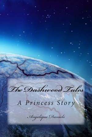 The Dashwood Tales; de Angelique Daniels