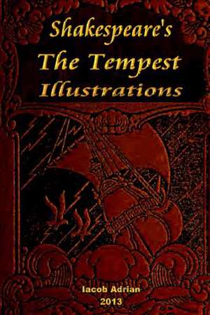 Shakespeare's the Tempest Illustrations de Iacob Adrian