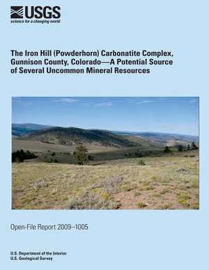 The Iron Hill (Powderhorn) Carbonatite Complex, Gunnison Country, Colorado de U. S. Department of the Interior