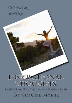 Inspirational Thoughts by Simone Myrie de Simone Myrie