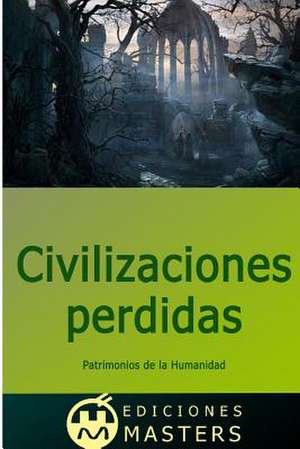 Civilizaciones Perdidas de Adolfo Perez Agusti