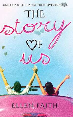 The Story of Us de Ellen Faith