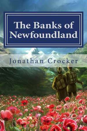 The Banks of Newfoundland de Jonathan Crocker