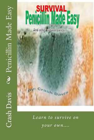 Penicillin Made Easy de MR Crash Davis